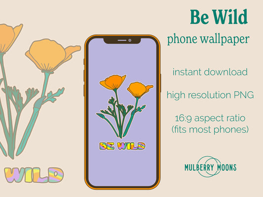 Phone Wallpaper - Be Wild California Poppies - Pop