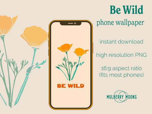 Phone Wallpaper - Be Wild California Poppies - Nature